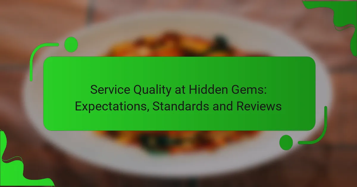 Service Quality at Hidden Gems: Expectations, Standards and Reviews
