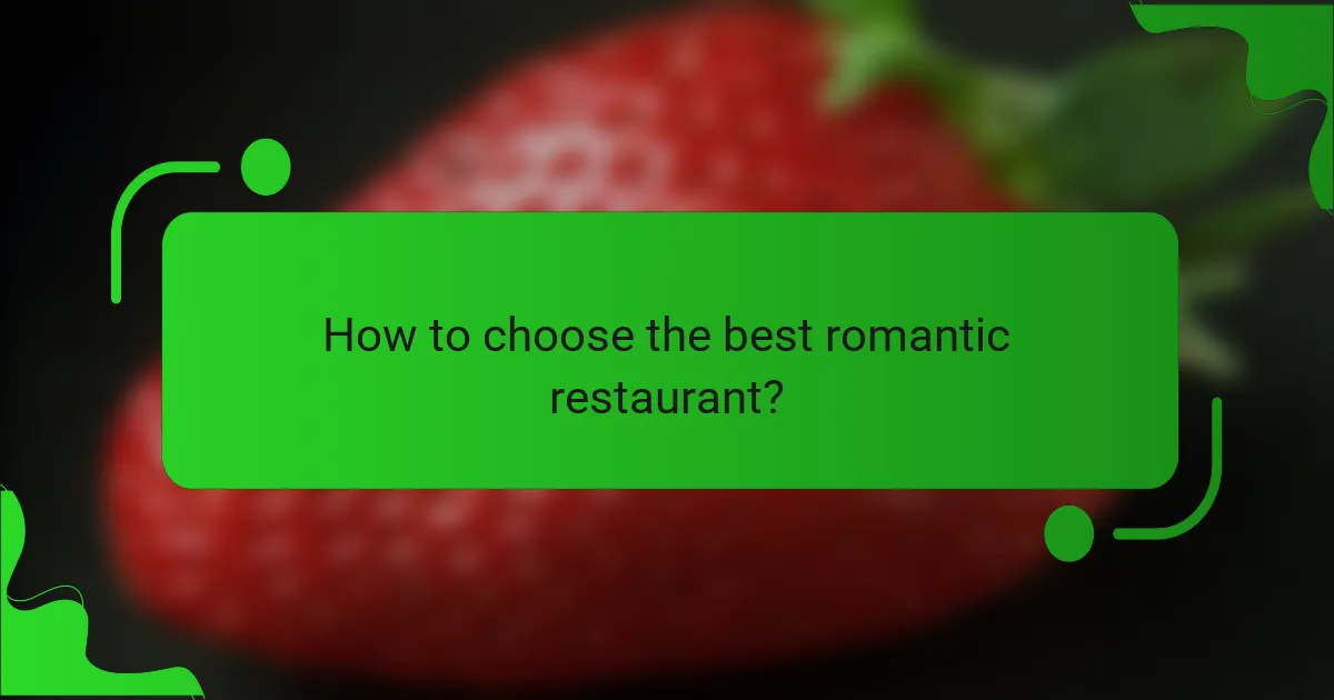 How to choose the best romantic restaurant?