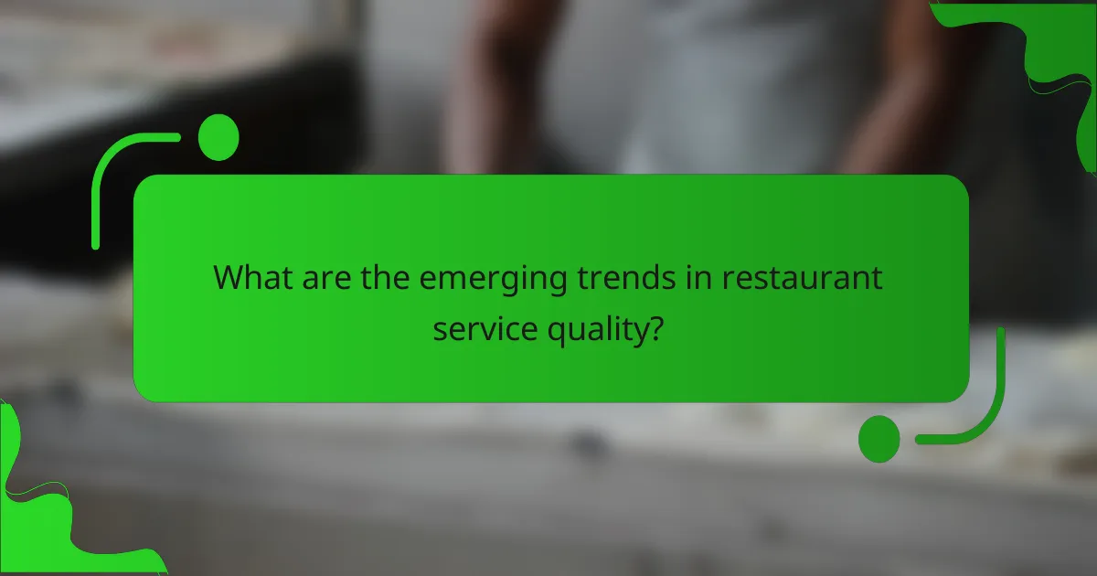 What are the emerging trends in restaurant service quality?