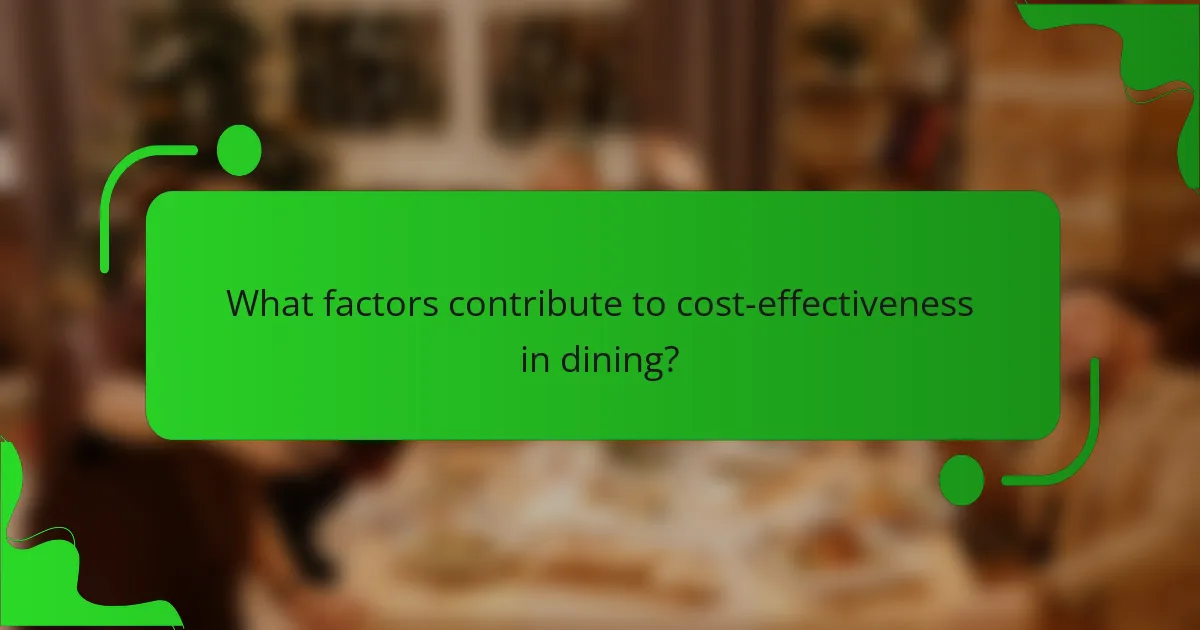 What factors contribute to cost-effectiveness in dining?